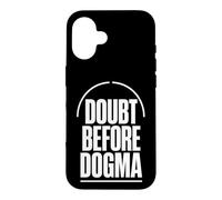 DOUBT BEFORE DOGMA Skepticism Evidence Reason Case for iPhone 16