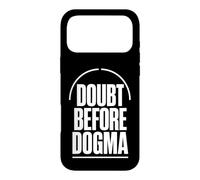 DOUBT BEFORE DOGMA Skepticism Evidence Reason Case for iPhone 17 Pro Max