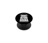 DOUBT BEFORE DOGMA Skepticism Evidence Reason PopSockets Adhesive PopGrip