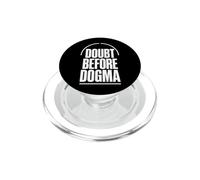 DOUBT BEFORE DOGMA Skepticism Evidence Reason PopSockets PopGrip for MagSafe