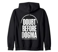 DOUBT BEFORE DOGMA Skepticism Evidence Reason Zip Hoodie