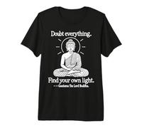 Doubt Everything v2 - Buddha Spiritual Zen Mindfulness Premium T-Shirt
