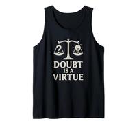 Doubt is a Virtue - Philosophy and Reason Tank Top