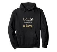 Doubt Is a Visitor Do Not Give It a Key Inspirational Quote Pullover Hoodie