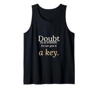 Doubt is a Visitor Do Not Give It a Key Inspirational Quote Tank Top