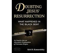Doubting Jesus' Resurrection: What Happened in the Black Box?