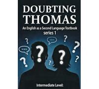 Doubting Thomas - Series 1: An English as a Second Language Textbook - Intermediate Level (Doubting Thomas - An English as a Second Language Textbook)