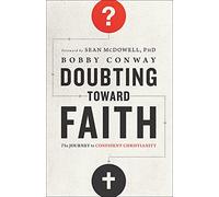 Doubting Toward Faith: The Journey to Confident Christianity