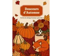 Douceurs d'Automne: Un livre de coloriage d'automne à gros traits