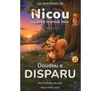 Doudou a disparu: Les aventures de Nicou, le petit écureuil roux