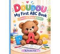 Doudou and His 26 Letters: Learn ABC from A to Z with 26 Cute Animals to Color - Tracing and Coloring Book for Kids Ages 3-6 (Doudou - Kawaii Coloring and Learning)