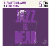 DOUG CARN, ADRIAN YOUNGE, ALI SHAHEED MU - JAZZ IS DEAD 005
