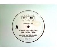 Doug E. Fresh And The Get Fresh Crew - All The Way To Heaven / Nuthin'