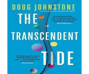 Doug Johnstone The Transcendent Tide : The EPIC FINALE to the bestselling Doug Johnstone Multicolor