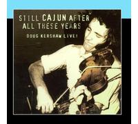 Doug Kershaw - Still Cajun After All These Years