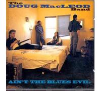 Doug Macleod - Ain't the Blues Evil