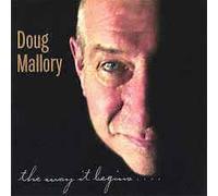 Doug Mallory - Way It Begins