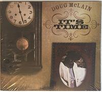 Doug Mclain - It S Time