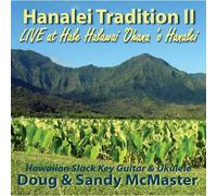 Doug McMaster - Hanalei Tradition 2-Live at Halawai 'Ohana 'O Hana