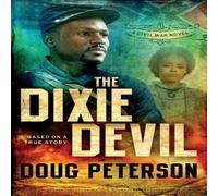 Doug Peterson The Dixie Devil: A Civil War Novel Paperback Book Doug Peterson Multicolor