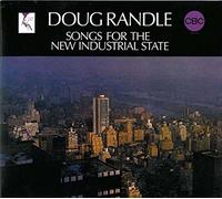 Doug Randle - Songs For The New Industrial State