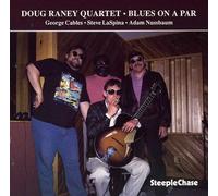 Doug Raney Quartet - Blues On A Par