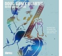 DOUG RANEY QUARTET - NEVER SAY YES - 1986 - cd - H4z