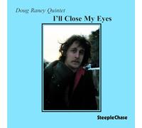 Doug Raney Quintet - I'll Close My Eyes