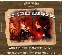 Doug Sahm Presents The Texas Mavericks: Who Are These Masked Men?
