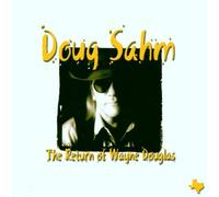 Doug Sahm - The Return of Wayne Douglas