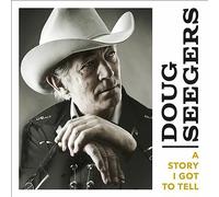 Doug Seegers : A Story I Got to Tell CD (2019) NEW FREE Shipping, Save £s
