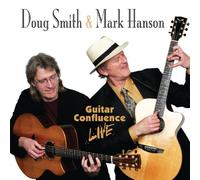 DOUG SMITH & MARK HANSON - Doug Smith/Mark Hanson - Guitar Confluence Live