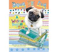 Doug the Pug: A Working Dog's Tale