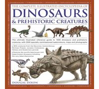 Dougal Dixon Complete Illustrated Encyclopedia of Dinosaurs & Prehistoric Dougal Dixon Multicolor