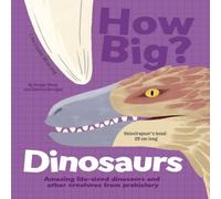 Dougal Dixon How Big? Dinosaurs Hardback Book Dougal Dixon Multicolor