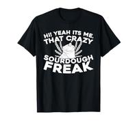 Dough Crust Baker - Baking Knead Sourdough Bread T-Shirt