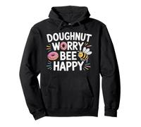 Doughnut Worry Bee Happy Cute Pun Bee Humor Pullover Hoodie