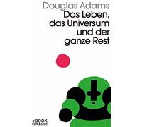 Douglas Adams Das Leben, das Universum und der ganze Rest: Band 3 de (Paperback)