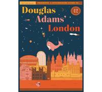 Douglas Adams' London (Herb Lester Associates Guides to the Unexpected)