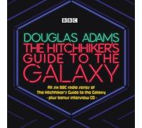 Douglas Adams The Hitchhiker's Guide to the Galaxy: The Complete Radio Series Douglas Adams Multicolor