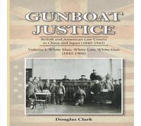 Douglas Clark Gunboat Justice Volume 1 Paperback Book Douglas Clark Multicolor