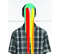 Douglas Coupland: Everywhere is Anywhere is Anything is Everything