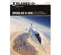Douglas D-558: D-558-1 Skystreak and D-558-2 Skyrocket (X-Planes)