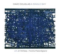 Douglas, Dave Big Band - A Single Sky