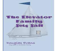 Douglas Evans The Elevator Family Sets Sail Paperback Book Douglas Evans Multicolor