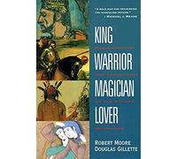 Douglas Gillette - King Warrior Magician Lover - Paperback - C245z
