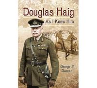 Douglas Haig as I Knew Him