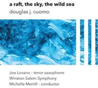 Douglas J. Cuomo: A Raft, the Sky, the Wild Sea