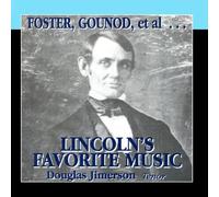 Douglas Jimerson - Foster, Gounod, Et Al...Lincoln's Favorites