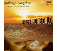 Douglas, Johnny - Just Pure Gold